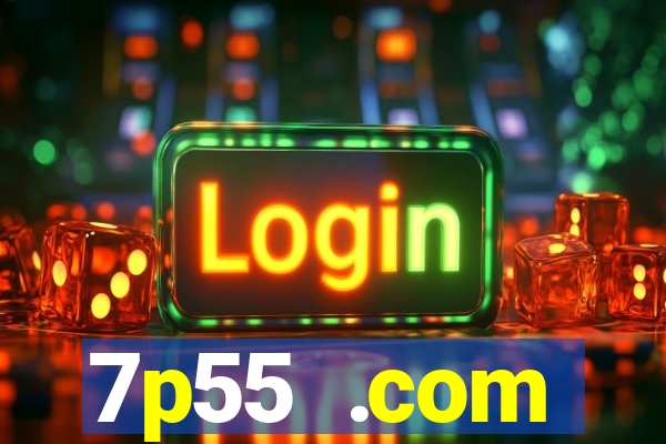 7p55 .com plataforma de jogos
